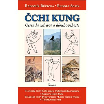 

Čchi kung: Cesta ke zdraví a dlouhověkosti