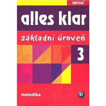 

Alles klar 3 Základní úroveň: Metodika B1