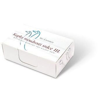 

Kapky moudrosti srdce III.: Inspirující aforismy pro každý den