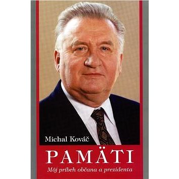 

Pamäti: Môj príbeh občana a prezidenta