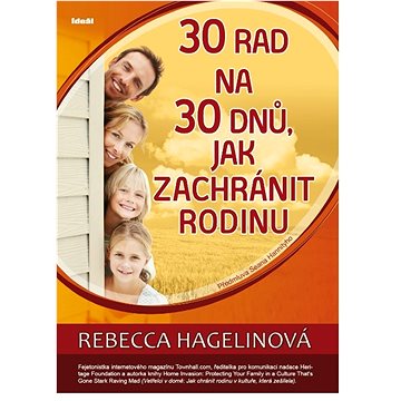 

30 rad na 30 dnů, jak zachránit rodinu