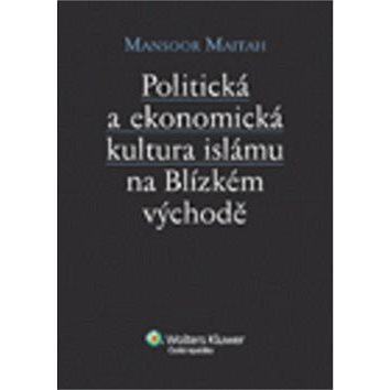

Politická a ekonomická kultura islámu n Blízkém východě