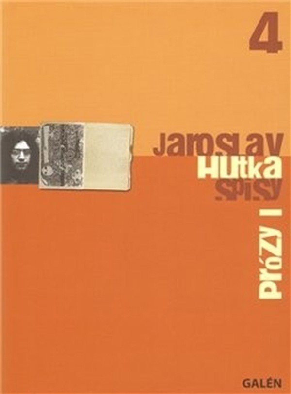 

Prózy I: Spisy Jaroslava Hutky, sv. 4