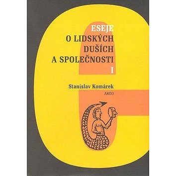 

Eseje o lidských duších a společnosti I.