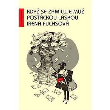 

Když se zamiluje muž pošťáckou láskou