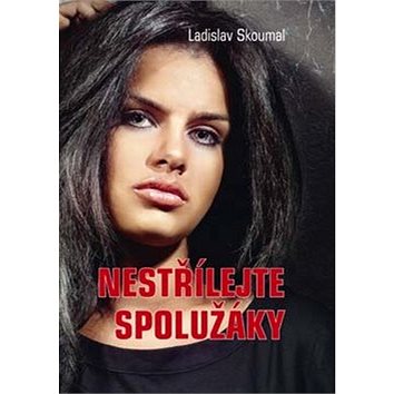 

Nestřílejte spolužáky