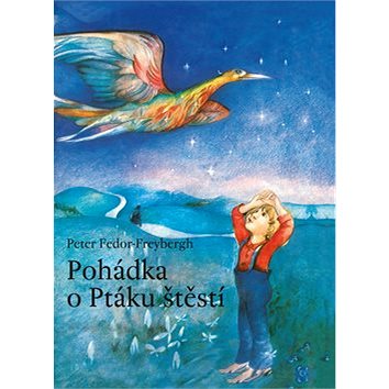 

Pohádka o Ptáku štěstí
