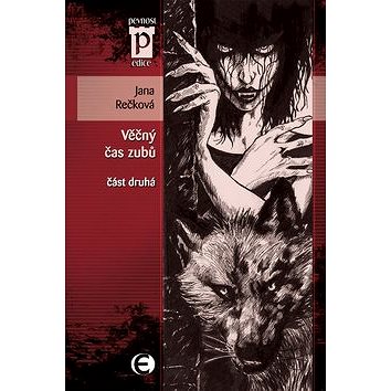 

Věčný čas zubů: část druhá