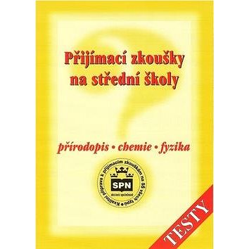 

Přijímací zkoušky na SŠ přírodopis - chemie - fyzika