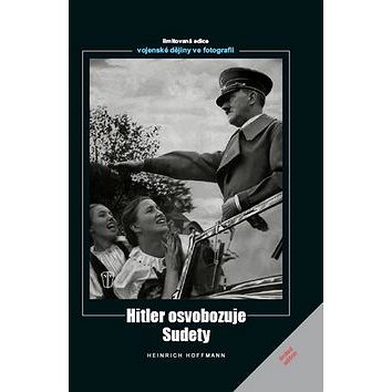 

Hitler osvobozuje Sudety