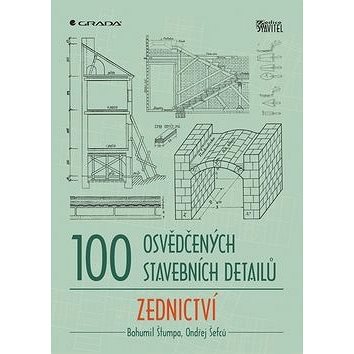 

100 osvědčených stavebních detailů Zednictví