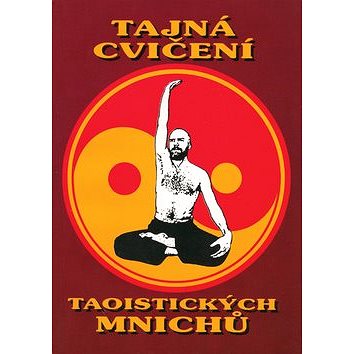 Tajná cvičení taoistických mnichů - Kniha