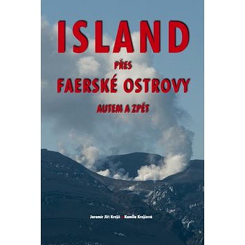 

Island přes Faerské ostrovy autem a zpět