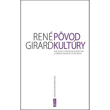

Pôvod kultúry: Rozhovory s Pierpaolom Antonellom a Joaom Cezarom de Castro Rocha