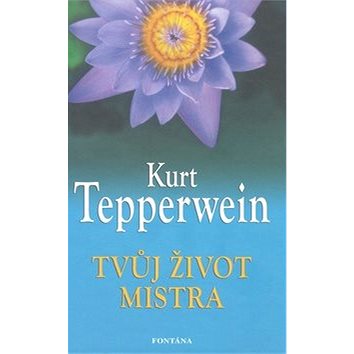 

Tvůj život mistra