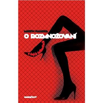 

O rozmnožovaní a iných ťažkostiach