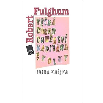 

Věčná dobrodružství Kapitána Školky: Evina kniha