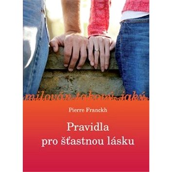 

Pravidla pro šťastnou lásku