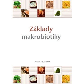 

Základy makrobiotiky