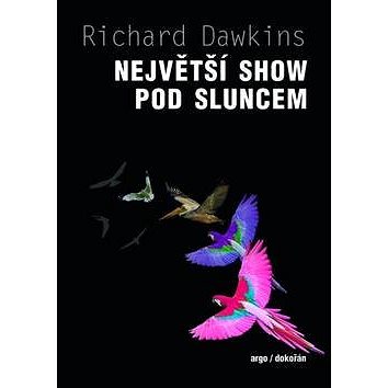 

Největší show pod Sluncem: Důkazy evoluce