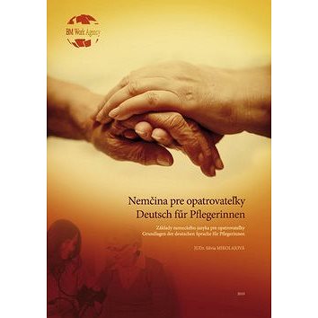 

Nemčina pre opatrovateľky: Deutsch fűr Pflegerinnen