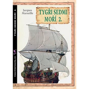 

Tygři sedmi moří 2.: Francouzští korzáři 1698-1763