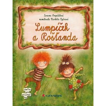 

Lumpíček a Rošťanda