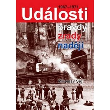 

Události pravdy, zrady, naděje: 1967-1971