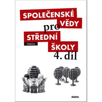 

Společenské vědy pro středních škol 4.díl: Učebnice