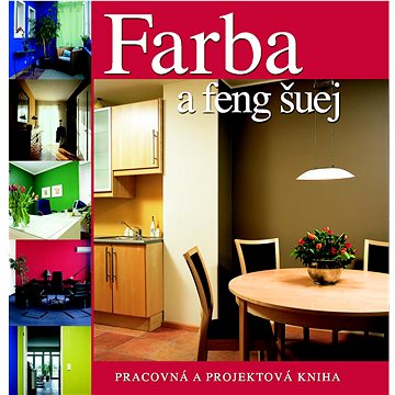 

Farba a feng šuej: Praconá a projektová kniha