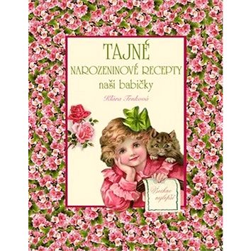 

Tajné narozeninové recepty naší babičky