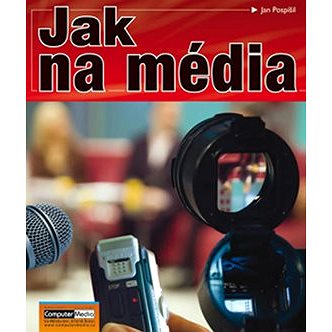 

Jak na média