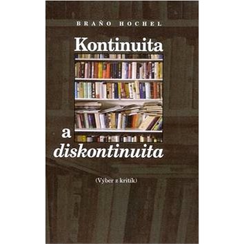 

Kontinuita a diskontinuita: Výber z kritík