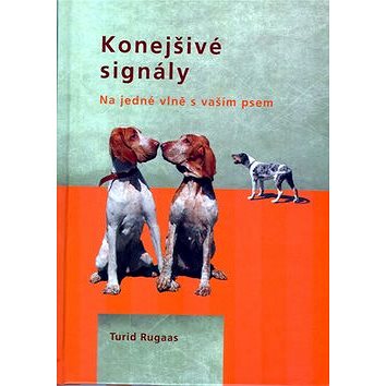 

Konejšivé signály: Na jedné vlně s vaším psem