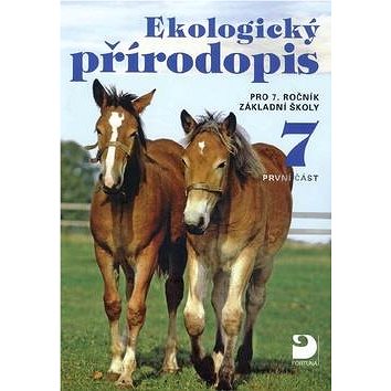

Ekologický přírodopis pro 7. ročník základní školy první část