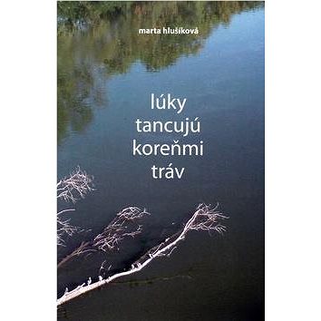 

Lúky tancujú koreňmi tráv