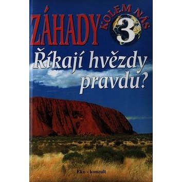 

Záhady kolem nás 3 Říkají hvězdy pravdu