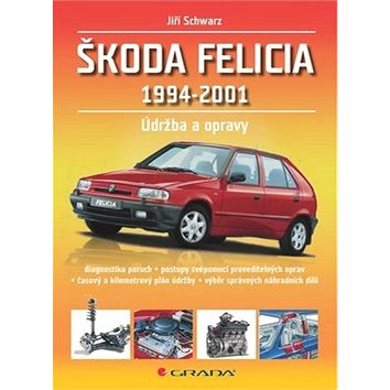 

Škoda Felicia 1994 - 2001: Opravy a údržba
