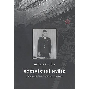 

Rozsvěcení hvězd: Scény ze života Jaroslava Misky