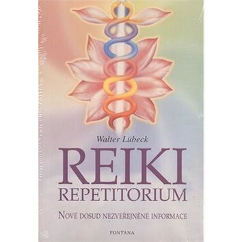 

Reiki repetitorium: Nové dosud nezveřejněné informace