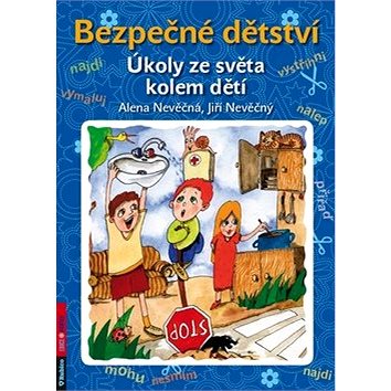 

Bezpečné dětství: Úkoly ze světa kolem dětí