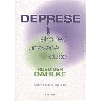 

Deprese jako řeč unavené duše