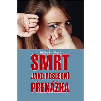 

Smrt jako poslední překážka