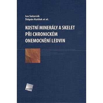 

Kostní minerály a skelet při chronickém onemocnění ledvin