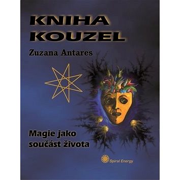 

Kniha kouzel: Magie jako součást života