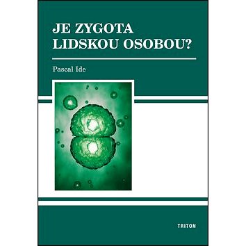 

Je zygota lidskou osobou