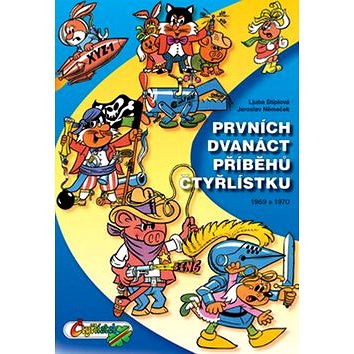 

Prvních dvanáct příběhů Čtyřlístku: Z let 1969 až 1970