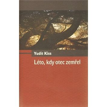 

Léto, kdy otec zemřel
