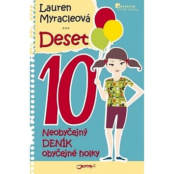 

Deset 10: Neobyčejný DENÍK obyčejné holky