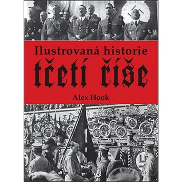 

Ilustrovaná historie třetí říše